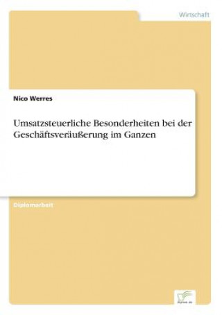 Kniha Umsatzsteuerliche Besonderheiten bei der Geschaftsverausserung im Ganzen Nico Werres