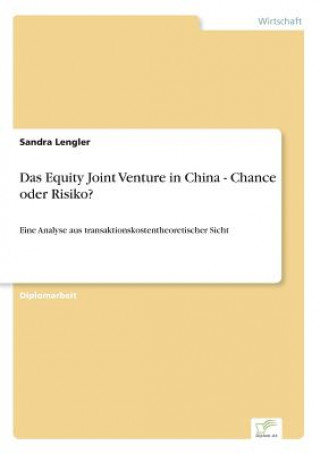 Könyv Equity Joint Venture in China - Chance oder Risiko? Sandra Lengler
