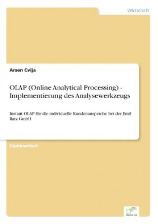 Βιβλίο OLAP (Online Analytical Processing) - Implementierung des Analysewerkzeugs Arsen Cvija