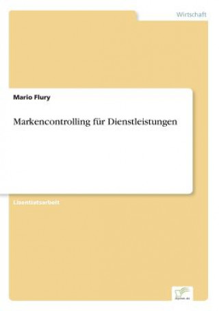 Kniha Markencontrolling fur Dienstleistungen Mario Flury