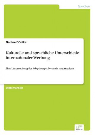 Könyv Kulturelle und sprachliche Unterschiede internationaler Werbung Nadine Dönike