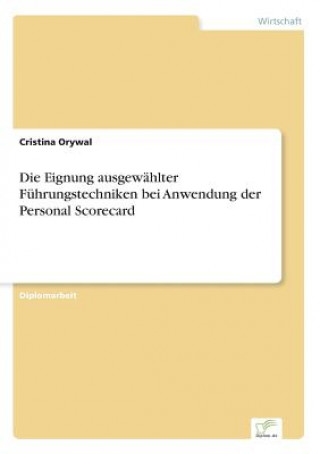 Knjiga Eignung ausgewahlter Fuhrungstechniken bei Anwendung der Personal Scorecard Cristina Orywal