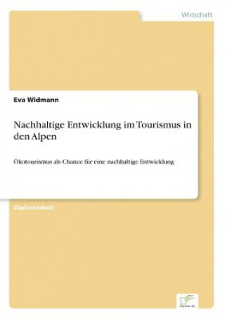 Livre Nachhaltige Entwicklung im Tourismus in den Alpen Eva Widmann