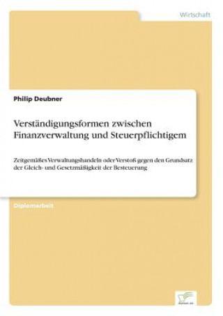 Carte Verstandigungsformen zwischen Finanzverwaltung und Steuerpflichtigem Philip Deubner