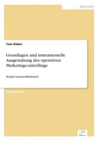 Book Grundlagen und instrumentelle Ausgestaltung des operativen Marketingcontrollings Tom Sieber