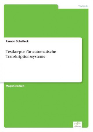 Könyv Testkorpus fur automatische Transkriptionssysteme Ramon Schalleck