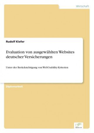 Könyv Evaluation von ausgewahlten Websites deutscher Versicherungen Rudolf Kiefer