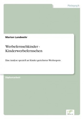 Книга Werbefernsehkinder - Kinderwerbefernsehen Marion Landwehr