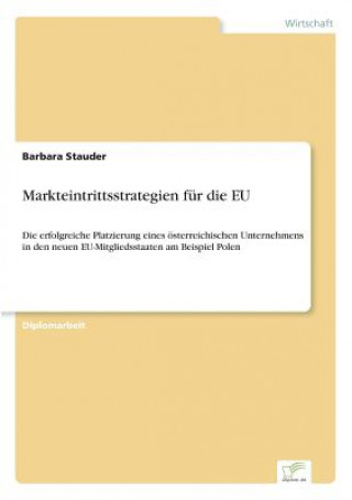 Kniha Markteintrittsstrategien fur die EU Barbara Stauder