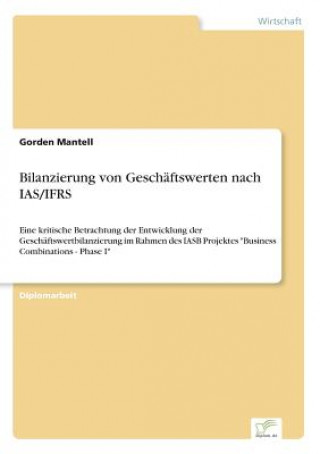 Kniha Bilanzierung von Geschaftswerten nach IAS/IFRS Gorden Mantell