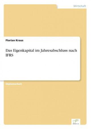 Книга Eigenkapital im Jahresabschluss nach IFRS Florian Kraus