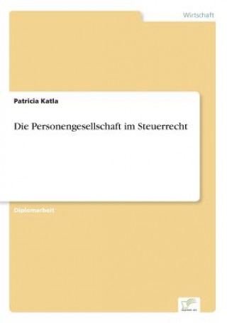 Knjiga Personengesellschaft im Steuerrecht Patricia Katla