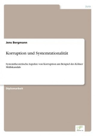 Buch Korruption und Systemrationalitat Jens Bergmann