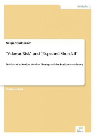 Knjiga Value-at-Risk und Expected Shortfall Gregor Radnikow
