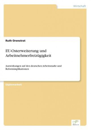 Buch EU-Osterweiterung und Arbeitnehmerfreizugigkeit Ruth Orenstrat