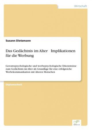 Book Gedachtnis im Alter - Implikationen fur die Werbung Susann Dietzmann