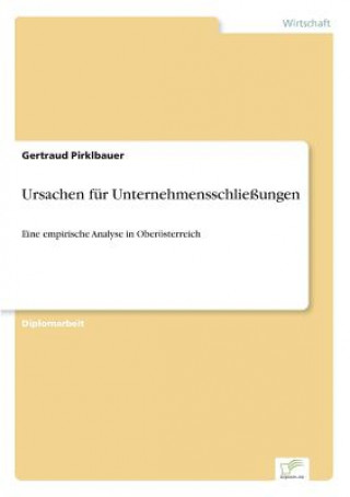 Libro Ursachen fur Unternehmensschliessungen Gertraud Pirklbauer