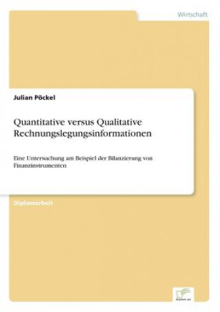 Kniha Quantitative versus Qualitative Rechnungslegungsinformationen Julian Pöckel