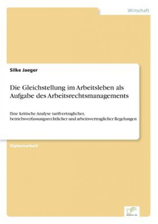 Książka Gleichstellung im Arbeitsleben als Aufgabe des Arbeitsrechtsmanagements Silke Jaeger