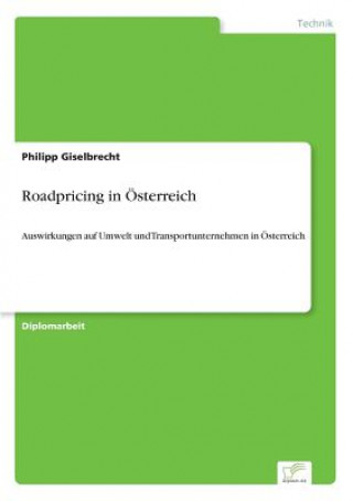 Carte Roadpricing in OEsterreich Philipp Giselbrecht