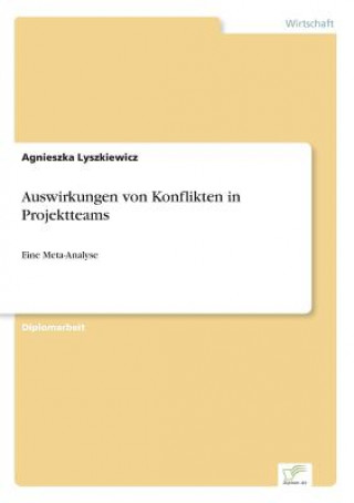 Kniha Auswirkungen von Konflikten in Projektteams Agnieszka Lyszkiewicz