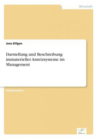Kniha Darstellung und Beschreibung immaterieller Anreizsysteme im Management Jens Elfgen