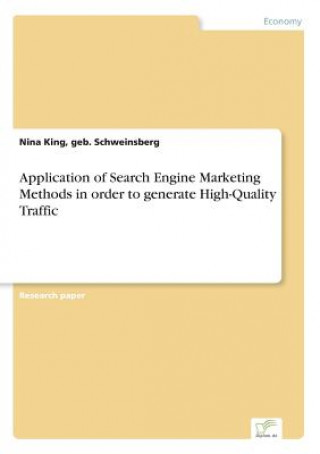 Könyv Application of Search Engine Marketing Methods in order to generate High-Quality Traffic geb. Schweinsberg