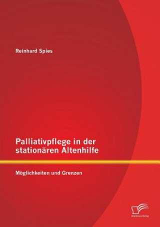Kniha Palliativpflege in der stationaren Altenhilfe Reinhard Spies