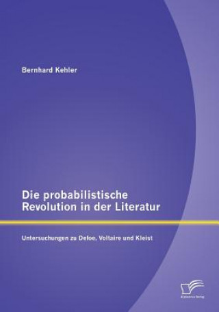 Książka probabilistische Revolution in der Literatur Bernhard Kehler