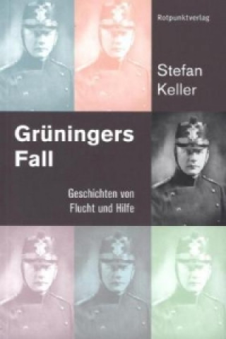 Kniha Grüningers Fall Stefan Keller