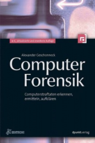 Kniha Computer-Forensik Alexander Geschonneck