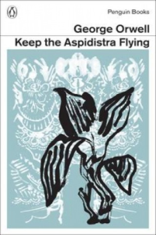 Kniha Keep the Aspidistra Flying George Orwell