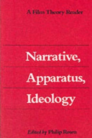 Könyv Narrative, Apparatus, Ideology Philip Rosen