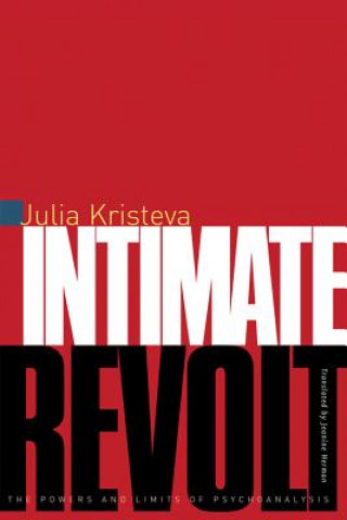 Carte Intimate Revolt Julia Kristeva