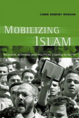 Knjiga Mobilizing Islam Carrie Wickham