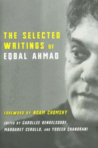 Kniha Selected Writings of Eqbal Ahmad Eqbal Ahmad