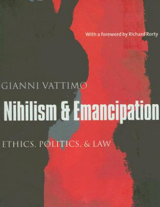 Kniha Nihilism and Emancipation G Vattimo