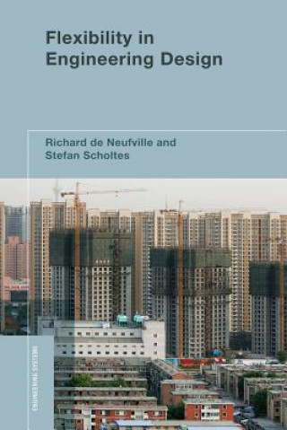 Könyv Flexibility in Engineering Design Richard De Neufville