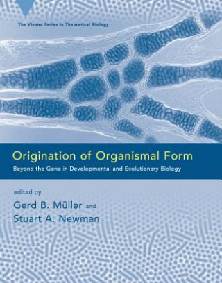 Könyv Origination of Organismal Form Gerd B Muller