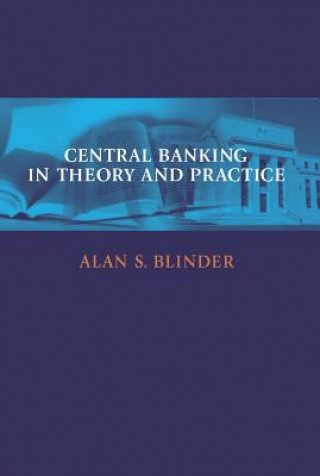 Kniha Central Banking in Theory and Practice Alan S Blinder