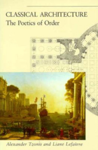 Kniha Classical Architecture Alexander Lefai Tzonis