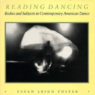 Könyv Reading Dancing Susan Leigh Foster