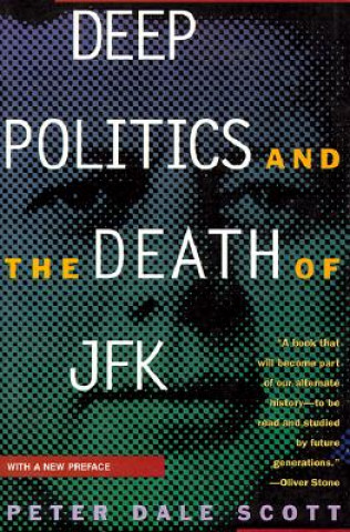 Książka Deep Politics and the Death of JFK Peter Dale Scott