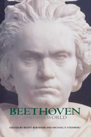 Könyv Beethoven and His World Scott Burnham