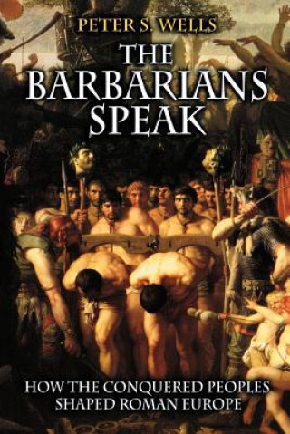 Carte Barbarians Speak Peter S Wells
