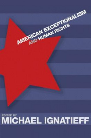 Buch American Exceptionalism and Human Rights Michael Ignatieff