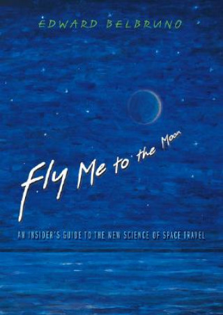 Könyv Fly Me to the Moon Edward Belbruno