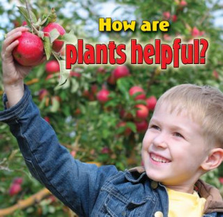 Könyv How are plants helpful? Kelley MacAulay