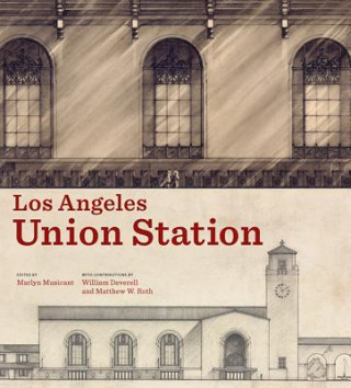 Kniha Los Angeles Union Station Marlyn Musicant