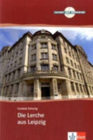 Kniha Die Lerche aus Leipzig + Audio-Online Cordula Schurig